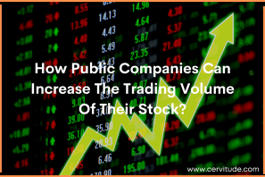 How Public Companies Can Increase the Trading Volume of Their Stock?