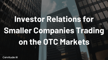 Investor Relations for Smaller Companies Trading on the OTC Markets
