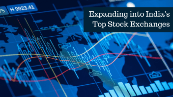 Expanding into India’s Top Stock Exchanges