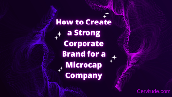 How to Create a Strong Corporate Brand for a Microcap Company