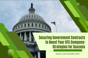 Securing Government Contracts to Boost Your OTC Company: Strategies for Success