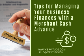 Tips for Managing Your Business Finances with a Merchant Cash Advance