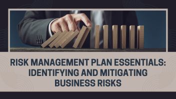 Risk Management Plan Essentials: Identifying and Mitigating Business Risks