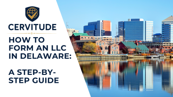 How to Form an LLC in Delaware: A Step-by-Step Guide