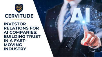 Investor Relations for AI Companies: Building Trust in a Fast-Moving Industry